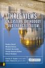 Three Views On Eastern Orthodoxy And Evangelicalism - Preview