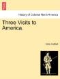 Three Visits To America. - Preview