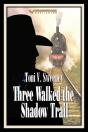 Three Walked The Shadow Trail - Preview
