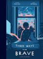 Three Ways To Be Brave - Preview