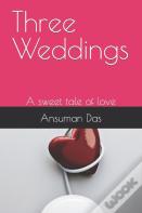 Three Weddings