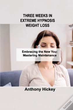 Capa do artigo Three Weeks In Extreme Hypnosis Weight Loss