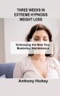 Three Weeks In Extreme Hypnosis Weight Loss - Preview