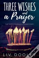 Three Wishes And A Prayer