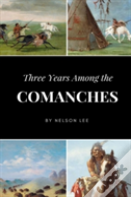 Three Years Among The Comanches