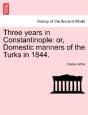Three Years In Constantinople - Preview