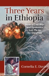Three Years In Ethiopia