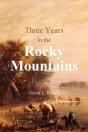 Three Years In The Rocky Mountains - Preview