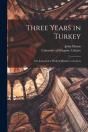 Three Years In Turkey (Electronic Resour - Preview