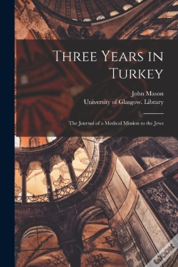 Capa do artigo Three Years In Turkey (Electronic Resour