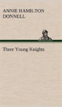 Three Young Knights - Preview