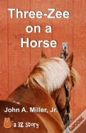 Three-Zee On A Horse