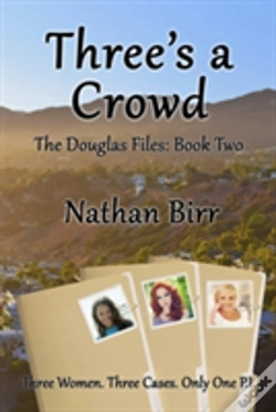 Capa do artigo Three'S A Crowd - The Douglas Files: Book Two