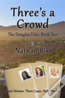 Three'S A Crowd - The Douglas Files: Book Two
