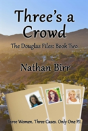 Three'S A Crowd - The Douglas Files: Book Two - Preview