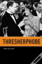 Thresherphobe