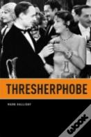Thresherphobe