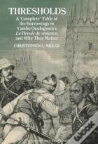 Thresholds: A Â€˜Completeâ€™ Table Of The Borrowings In Yambo Ouologuemâ€™S Le Devoir De Violence, And Why They Matter