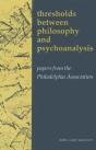 Thresholds Between Philosophy And Psychoanalysis - Preview