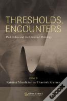 Thresholds, Encounters