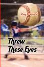 Threw These Eyes - Preview