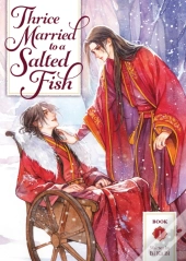 Thrice Married To A Salted Fish (Novel) Vol. 1