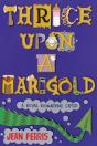 Thrice Upon A Marigold - Preview