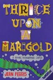 Thrice Upon A Marigold