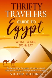 Thrifty Traveler'S Guide To Egypt