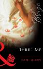 Thrill Me - Preview