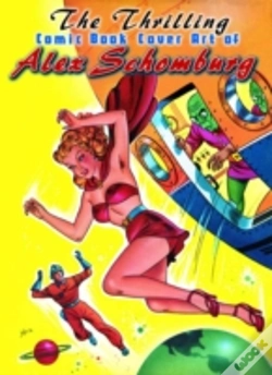 Capa do artigo Thrilling Comic Book Cover Art Of Alex Schomburg