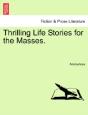 Thrilling Life Stories For The Masses. - Preview