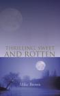 Thrilling, Sweet And Rotten - Preview