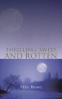Thrilling, Sweet And Rotten - Preview