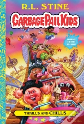 Thrills And Chills (Garbage Pail Kids Book 2)