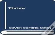 Thrive: 7 Steps To Successful Self-Leadership