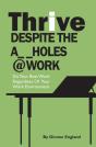 Thrive Despite The A_ _Holes @ Work - Preview