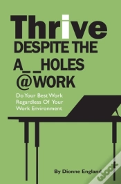 Capa do artigo Thrive Despite The A_ _Holes @ Work