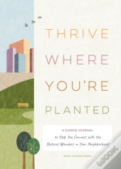 Thrive Where You'Reâ Planted