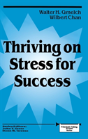 Thriving On Stress For Success - Preview
