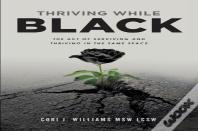 Thriving While Black