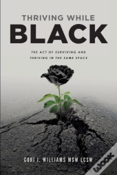 Thriving While Black
