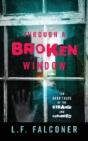 Through A Broken Window: Ten Dark Tales - Preview