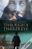 Through A Darker Eye