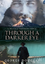 Through A Darker Eye - Preview