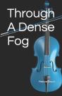 Through A Dense Fog - Preview