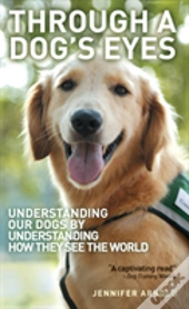 Through A Dog'S Eyes