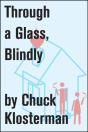 Through A Glass, Blindly - Preview