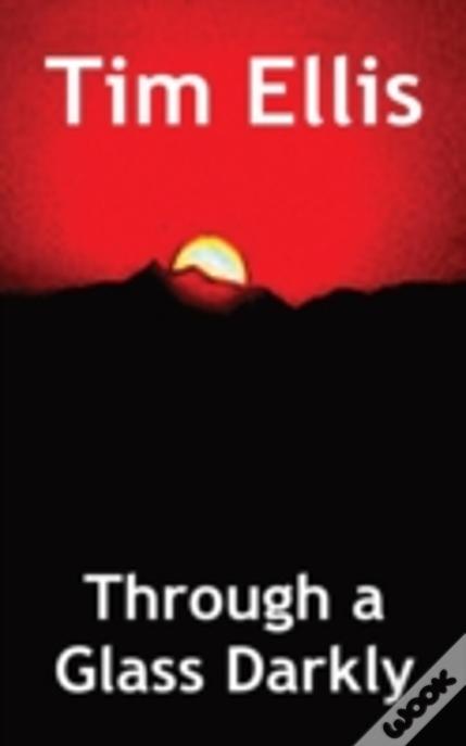 Through A Glass Darkly