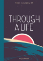 Through A Life - Preview